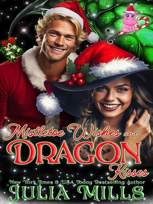 cover image of Mistletoe Wishes and Dragon Kisses
